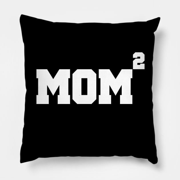 Mom of 2 Mothers Day Children Kids Power of Two Pillow by charlescheshire