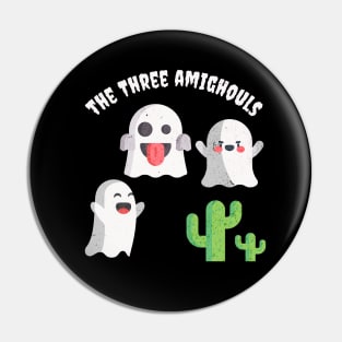 The Three Amighouls Pin