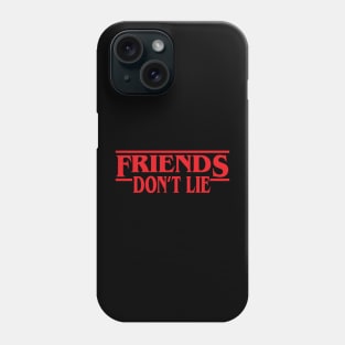 Friends don’t lie eleve stranger Things the upside down vecna eddie munson max mayfield  will byers Phone Case