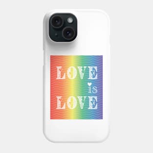 Love is Love - LBGTQ+ Pride Phone Case