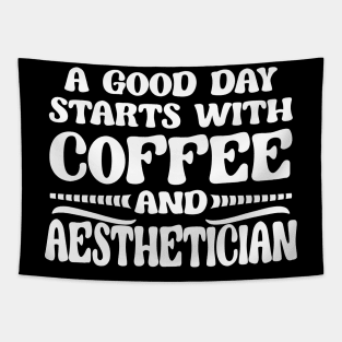 A Good Day Starts with Coffee & Esthetician Cosmetologist Tapestry