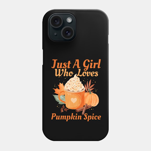 Just A Girl Who Loves Pumpkin Spice Lover Cute Vintage Fall Seaon Thanksgivivng Phone Case by Illustradise