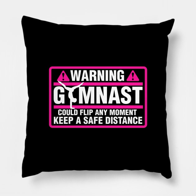 Warning Gymnast Could Flip At Any Moment graphic Pillow by biNutz