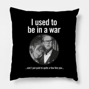 I used to be in a war Pillow