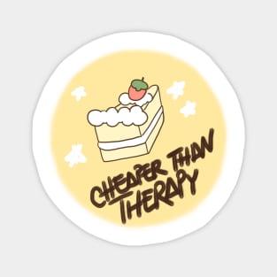 Cheaper than therapy - cake Magnet