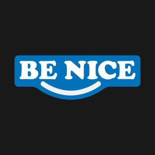 Be Nice T-Shirt