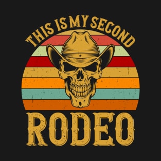 This is my second rodeo T-Shirt