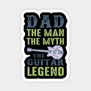 Dad the man the myth Magnet