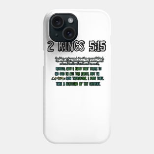 2 Kings 5:15 Phone Case