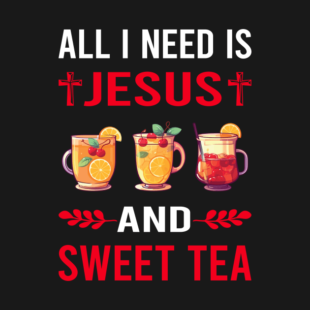 I Need Jesus And Sweet Tea by Good Day