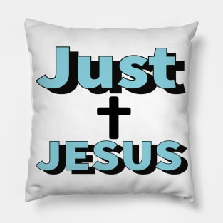 Just Jesus Religious Christian Pillow