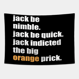 Jack Be Nimble, Jack Be Quick, Jack Indicted The Big Tapestry