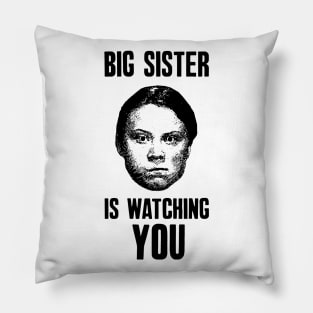 Big Sister is Watching You Pillow
