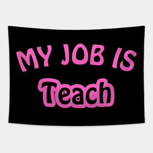 My Job Is Teach Tapestry