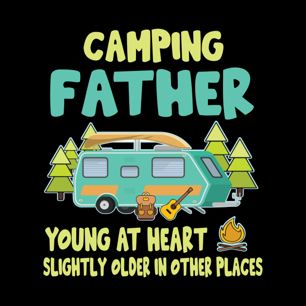 Camping Father Young At Heart Slightly Older In Other Places Happy Camper Summer Christmas In July by Cowan79