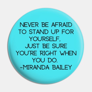 Never Be Afraid to Stand Up for Yourself Pin