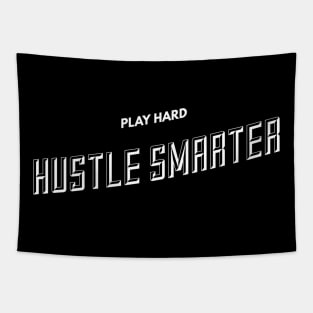 Play Hard, Hustle Smarter (slanted WHT text) Tapestry