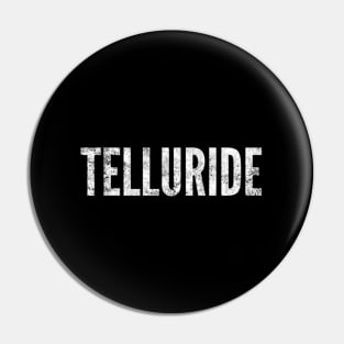 Telluride Colorado Pin