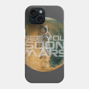 SOON IN MARS Phone Case