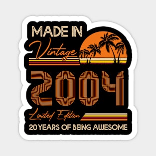 D4642004 Made In Vintage 2004 Limited Edition 20 Being Awesome Magnet