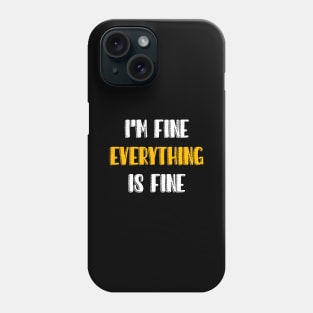 Im fine Phone Case