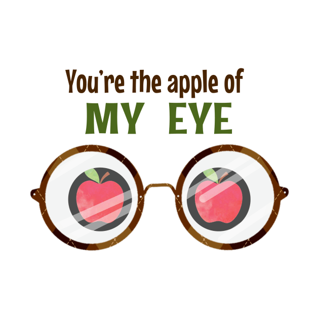 You Are The Apple Of My Eye - Fruit apple pun by KawaiiFoodArt