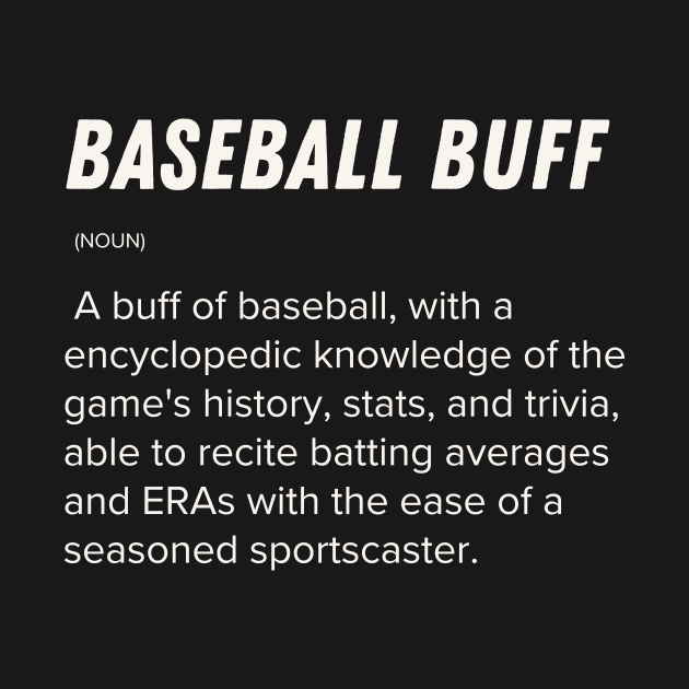 sarcastic fake dictionary entries for baseball lovers baseball buff by sleepypanda