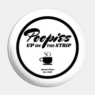 Poopies Up On the Strip (black text) Pin