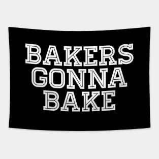 Bakers Gonna Bake - Baking Tapestry