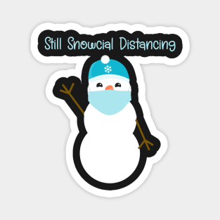 Still Snowcial Distancing Magnet