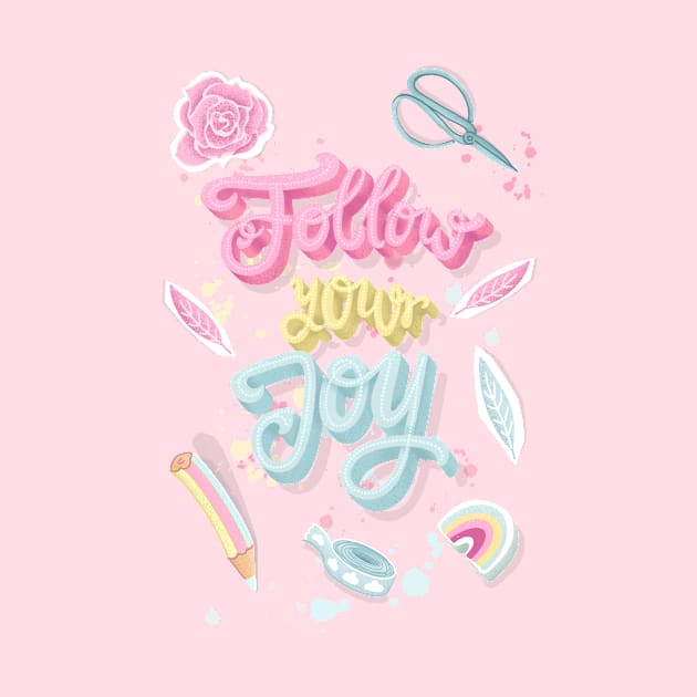 Follow your joy lettering for creative people by Lamalou Design