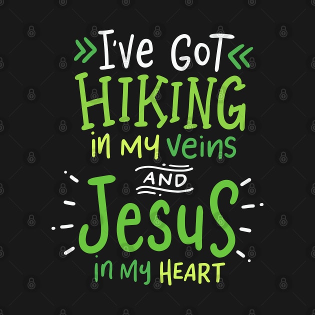 I've Got Hiking In My Veins & Jesus In My Heart by maxdax