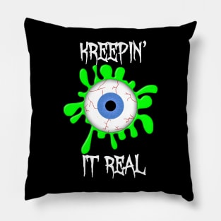 Kreepin' It Real Pillow