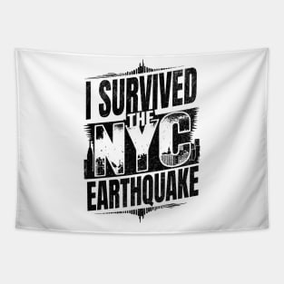 I survived the NYC Earthquake - April 5th, 2024 Tapestry