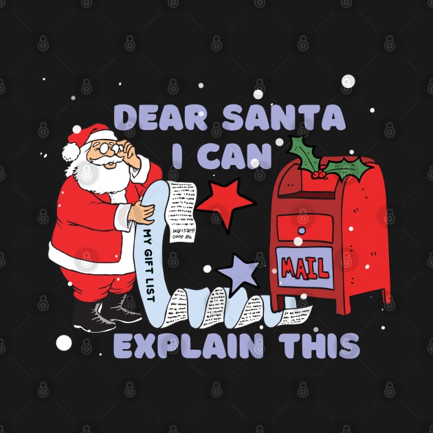 Dear Santa I can Explain This by Artist usha