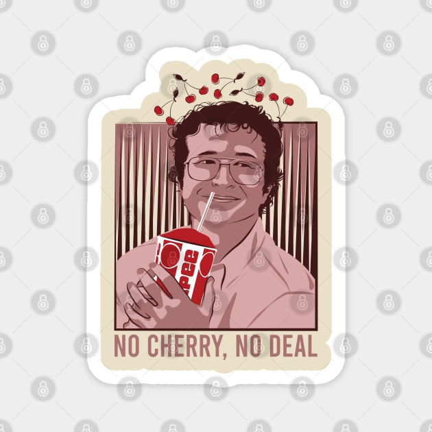 No cherry , no deal Alexei Smirnoff Magnet by Ddalyrincon