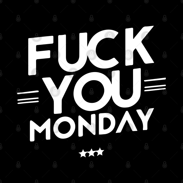 Fuck You Monday by FunnyZone