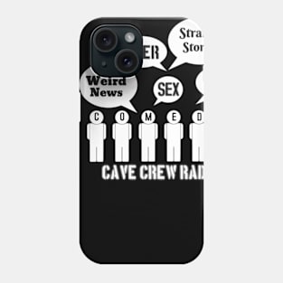 Cave Crew Radio Thoughts Phone Case