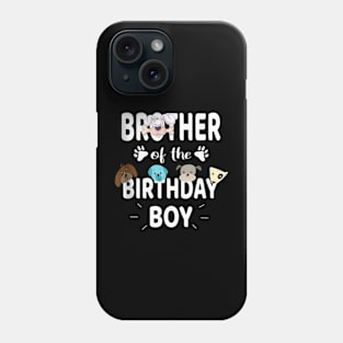 Brother Of The Birthday Boy Dog Lover Party Puppy Theme Phone Case