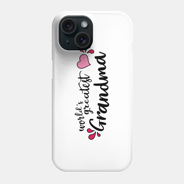 World's Greatest Grandma Phone Case by amyvanmeter