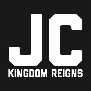 JC Kingdom Reigns T-Shirt