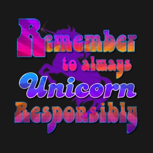 Responsible Unicorn T-Shirt