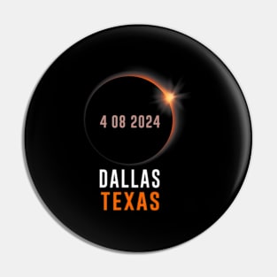 Total Solar Eclipse 2024 Totality Dallas Texas Pin