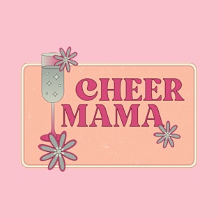 Cheer Mama mothers day cheer mom gift T-Shirt