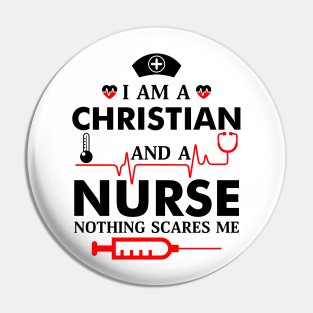 I'm A Christian and a Nurse Pin