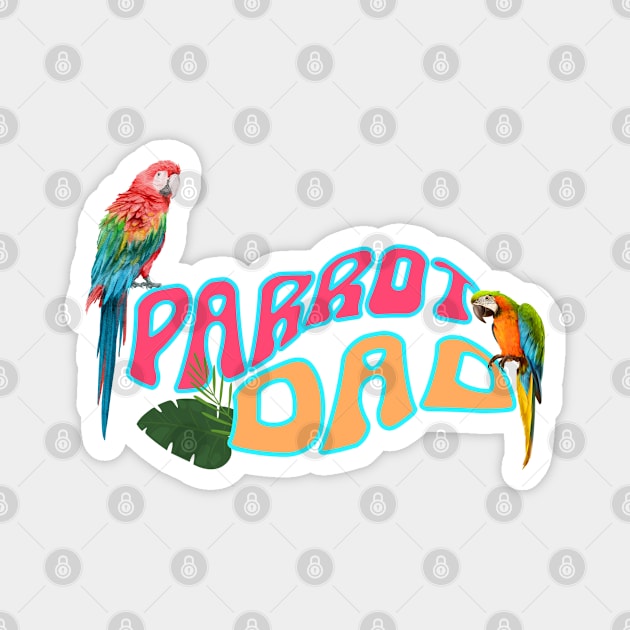 Funny Retro Wavy Font Tropical Bird Lover Macaw Parrot Dad Magnet by Tina