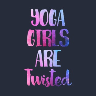 Yoga Girls Are Twisted T-Shirt