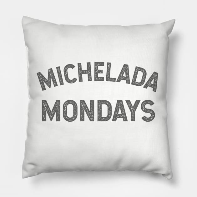 Michelada Mondays - Grunge design Pillow by verde