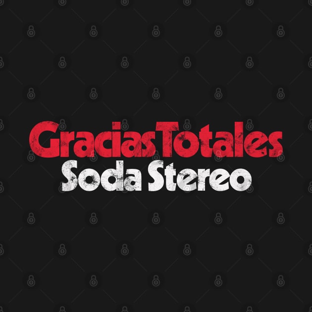 Soda Stereo - Gracias Totales by RubenRomeroDG