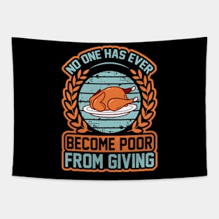 No One Has Ever Become Poor From Giving T Shirt For Women Men Tapestry